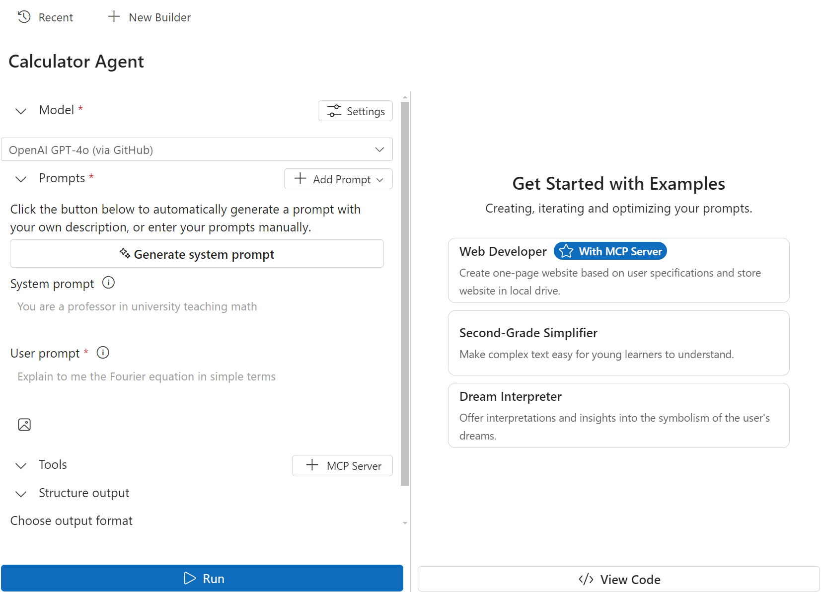 Screenshot of the "Calculator Agent" builder interface in the AI Toolkit extension for Visual Studio Code. On the left panel, the model selected is "OpenAI GPT-4o (via GitHub)." A system prompt reads "You are a professor in university teaching math," and the user prompt says, "Explain to me the Fourier equation in simple terms." Additional options include buttons for adding tools, enabling MCP Server, and selecting structured output. A blue “Run” button is at the bottom. On the right panel, under "Get Started with Examples," three sample agents are listed: Web Developer (with MCP Server, Second-Grade Simplifier, and Dream Interpreter, each with brief descriptions of their functions.