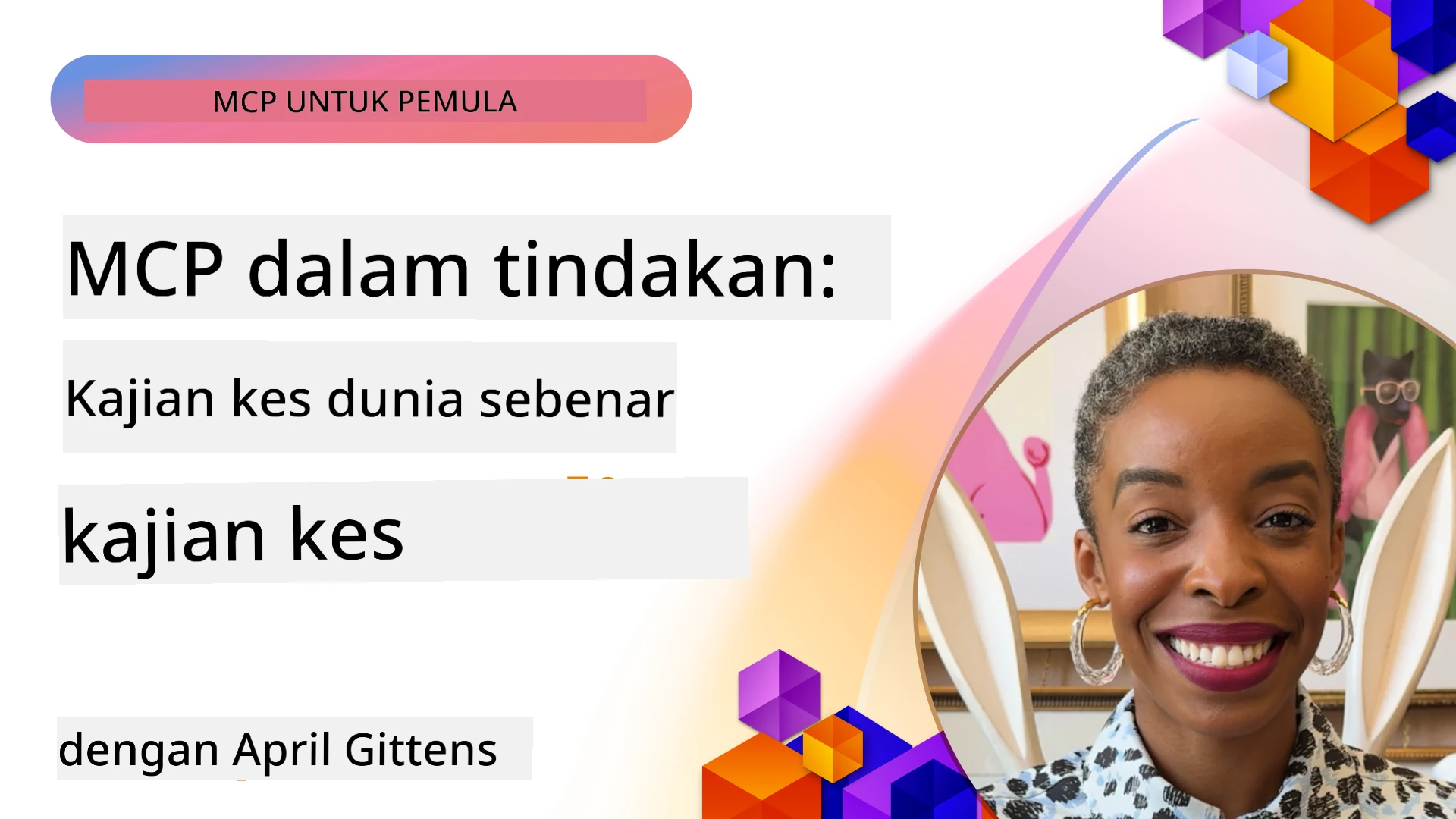 MCP dalam Tindakan: Kajian Kes Dunia Sebenar