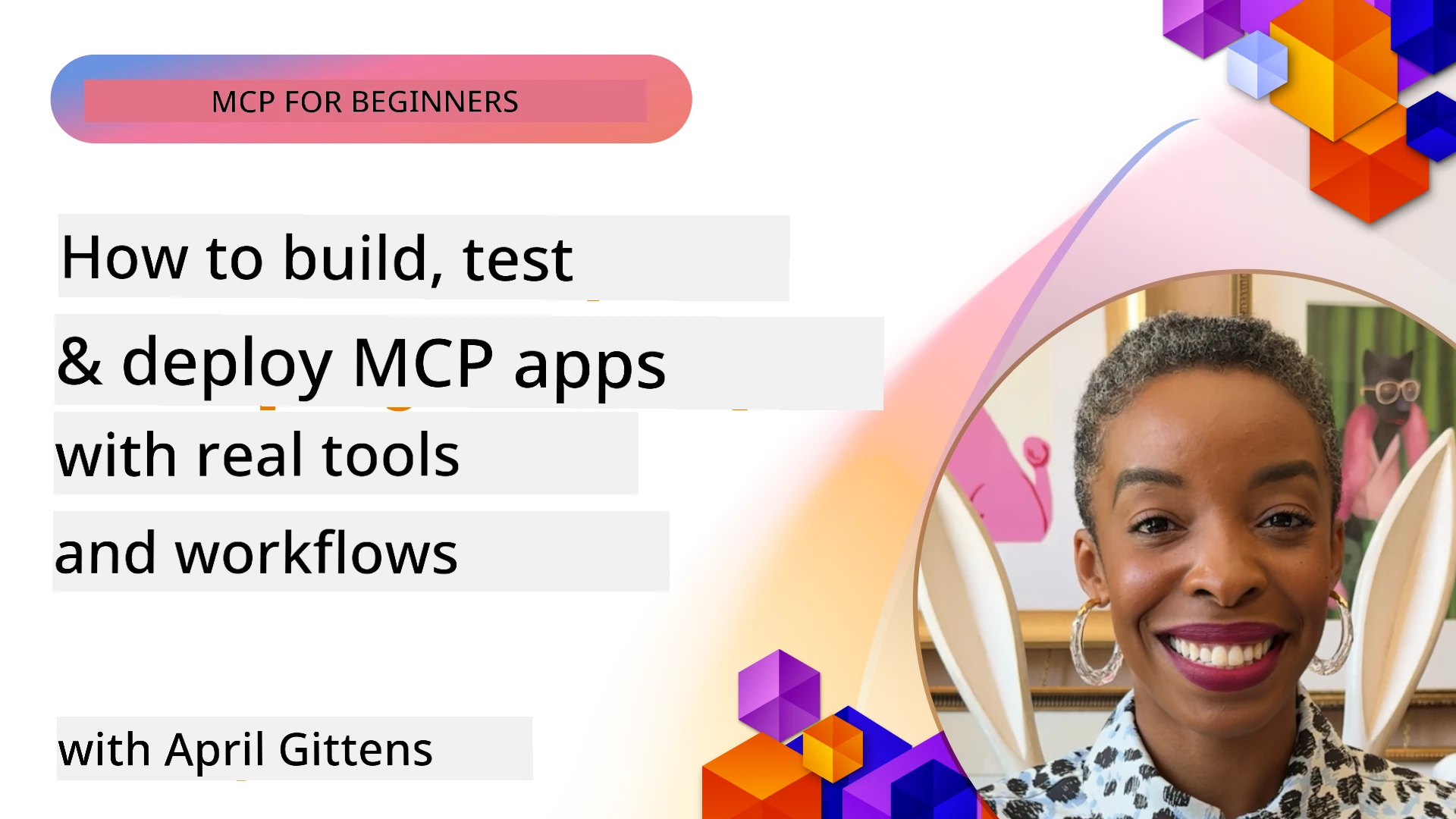 How to Build, Test, and Deploy MCP Apps with Real Tools and Workflows